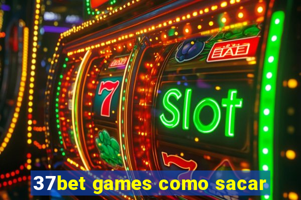 37bet games como sacar